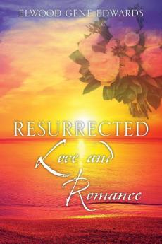 Resurrected Love & Romance