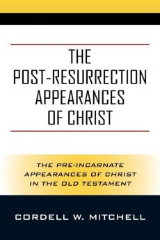 The Post-Resurrection Appearances of Christ