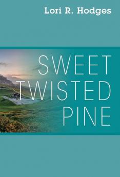 Sweet Twisted Pine