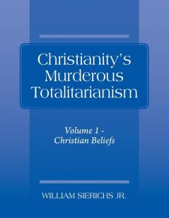 Christianity's Murderous Totalitarianism