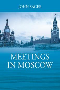 Meetings in Moscow