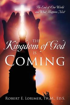 The Kingdom of God is Coming
