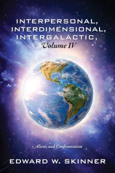 Interpersonal Interdimensional Intergalactic Volume IV