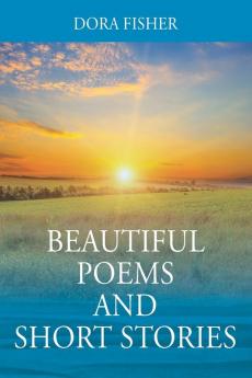 Beautiful Poems and Short Stories