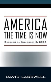AMERICA THE TIME IS NOW