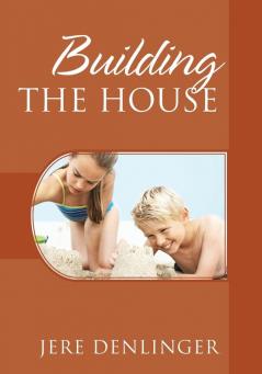 Building the House