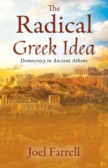 The Radical Greek Idea