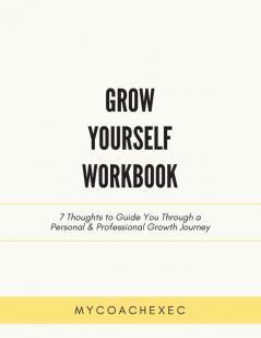 Grow Yourself Workbook
