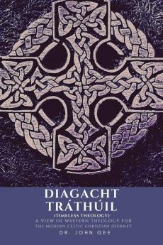 Diagacht Tr��th��il (Timeless Theology)