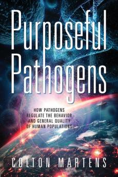Purposeful Pathogens