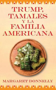 Trump tamales y la familia americana