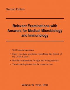 Relevant Examinations with Answers for Medical Microbiology and Immunology