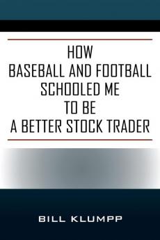 How Baseball and Football Schooled Me To Be A Better Stock Trader