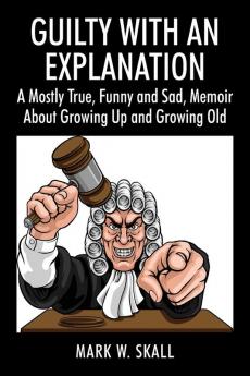 Guilty With An Explanation