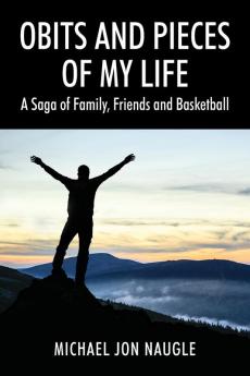 Obits and Pieces of My Life