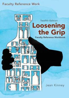 Loosening the Grip 12th Edition Faculty Reference Workbook