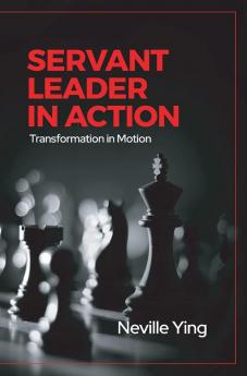 SERVANT LEADER IN ACTION