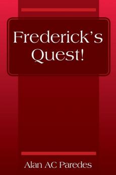 Frederick's Quest!