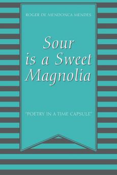 Sour Is a Sweet Magnolia