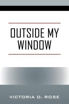 Outside My Window