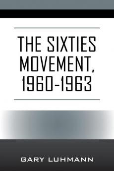 The Sixties Movement 1960-1963
