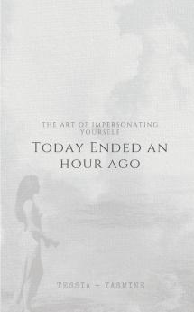 Today Ended An Hour Ago