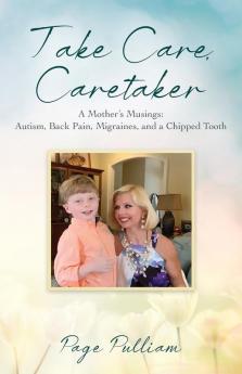 Take Care Caretaker - A Mother's Musings