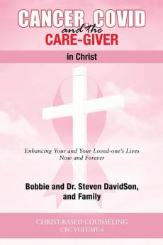 Cancer Covid and the Care-Giver in Christ