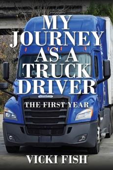 My Journey as a Truck Driver