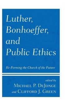 Luther Bonhoeffer and Public Ethics