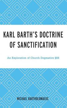Karl Barth's Doctrine of Sanctification
