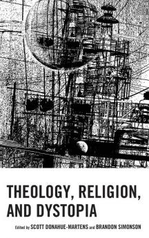 Theology Religion and Dystopia