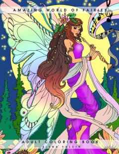 Amazing World of Fairies: Adult Coloring Book