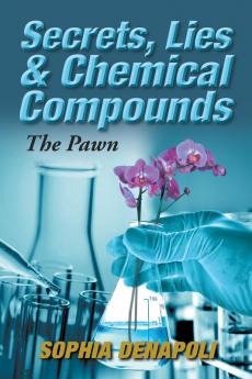Secrets Lies & Chemical Compounds