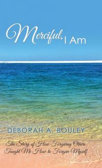 Merciful I Am