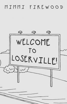 Welcome to Loserville