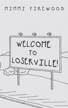 Welcome to Loserville