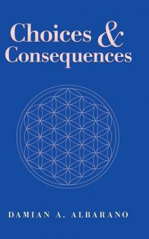 Choices & Consequences