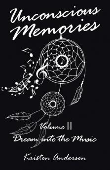 Unconscious Memories Volume II