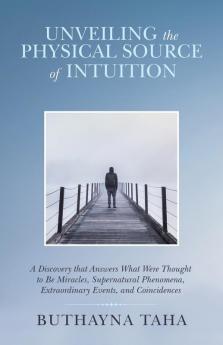 Unveiling the Physical Source of Intuition