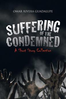 Suffering of the Condemned