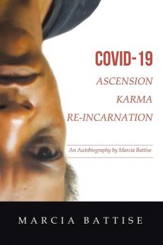 Covid-19  Ascension Karma Re-Incarnation