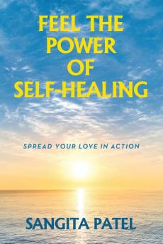 FEEL THE POWER OF SELF-HEALING