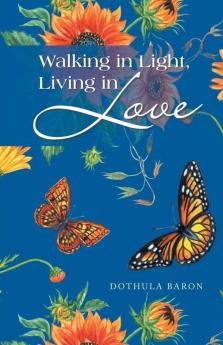 Walking in Light Living in Love
