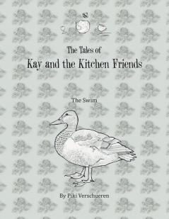 The Tales of Kay and the Kitchen Friends