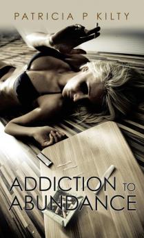 Addiction to Abundance