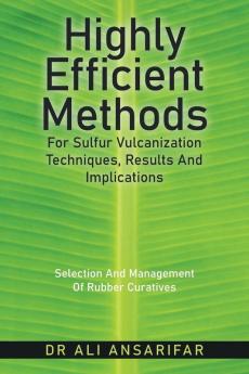 Highly Efficient Methods for Sulfur Vulcanization                                           Techniques Results and Implications