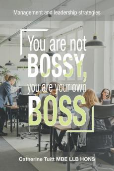 You Are Not Bossy You Are Your Own Boss