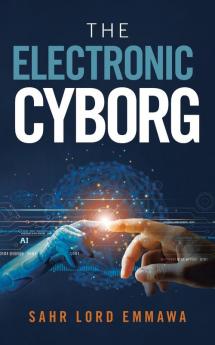 The Electronic Cyborg
