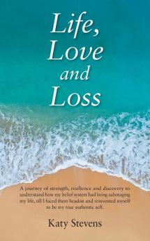 Life Love and Loss